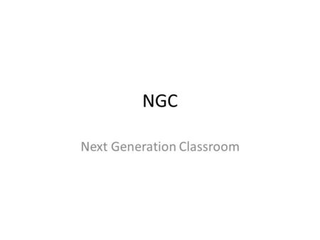 NGC Next Generation Classroom. Tankeeksperiment: • Klasselokalets vægge, loft og gulv udgør rammerne. • Skab nu det optimale læringsmiljø.