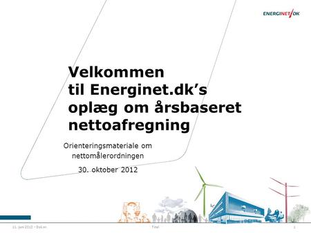 Velkommen til Energinet.dk’s oplæg om årsbaseret nettoafregning