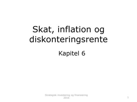 Skat, inflation og diskonteringsrente