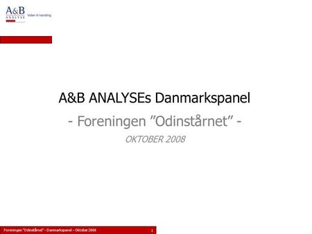 A&B ANALYSEs Danmarkspanel - Foreningen ”Odinstårnet” -