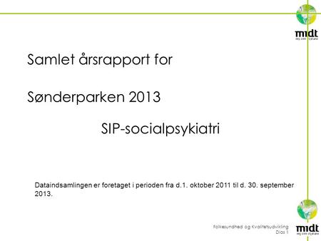 Samlet årsrapport for Sønderparken 2013 SIP-socialpsykiatri