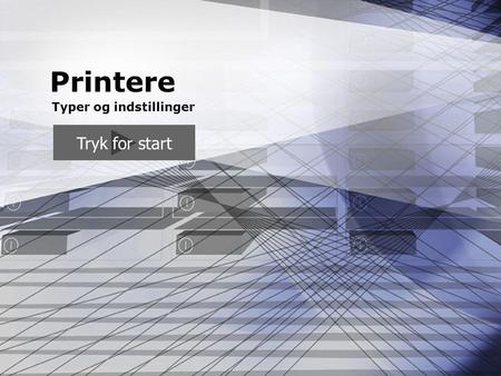 Printere Typer og indstillinger Tryk for start. Inkjet Printer En inkjet printer er et af de mest populære redskaber til Pc'en, både for privatpersoner,