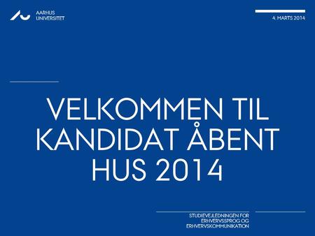 Velkommen til Kandidat Åbent hus 2014