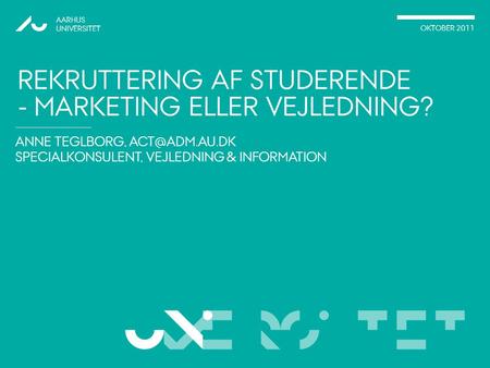 Rekruttering af studerende - marketing eller vejledning?