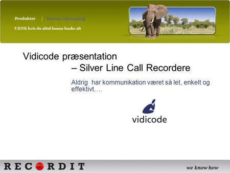 Vidicode præsentation – Silver Line Call Recordere