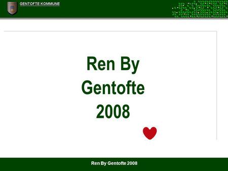 Ren By Gentofte 2008 Ren By Gentofte 2008.