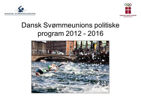Dansk Svømmeunions politiske program 2012 - 2016.