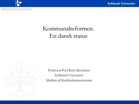 Kommunalreformen. En dansk status