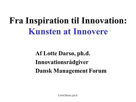 Fra Inspiration til Innovation: Kunsten at Innovere