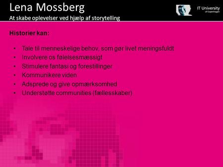 Lena Mossberg At skabe oplevelser ved hjælp af storytelling