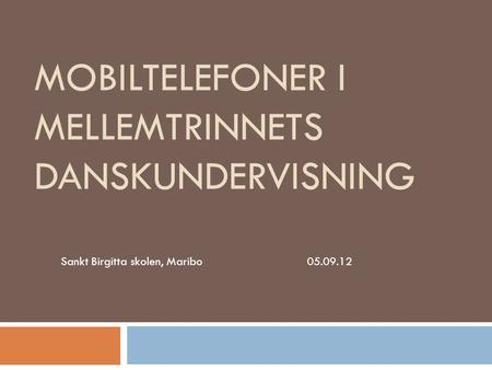 Mobiltelefoner i mellemtrinnets danskundervisning