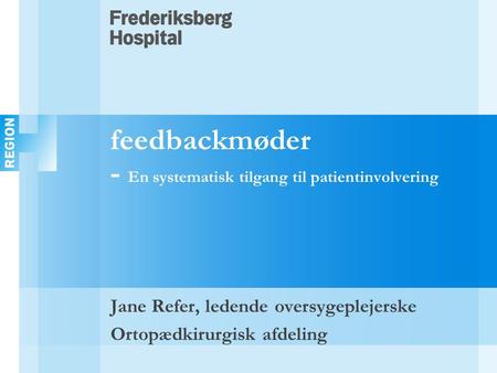 feedbackmøder - En systematisk tilgang til patientinvolvering