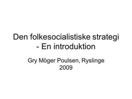 Den folkesocialistiske strategi - En introduktion
