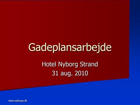 Hotel Nyborg Strand 31 aug. 2010