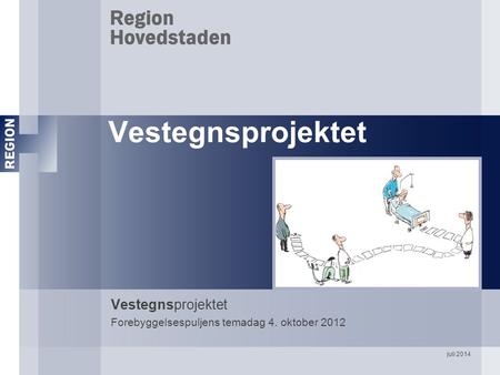 Vestegnsprojektet Forebyggelsespuljens temadag 4. oktober 2012