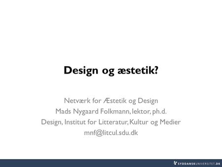 Design og æstetik? Netværk for Æstetik og Design