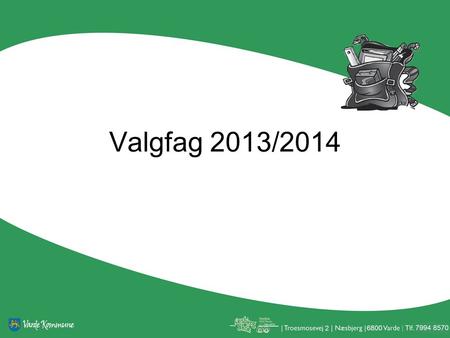 Valgfag 2013/2014.