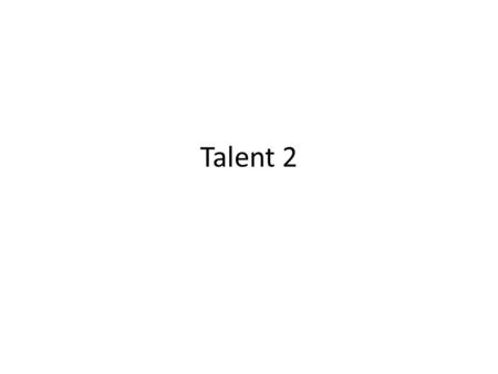 Talent 2.