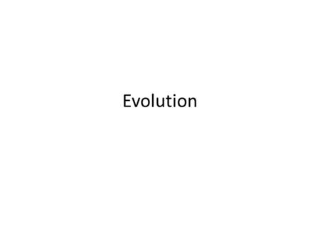 Evolution.