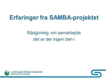 Erfaringer fra SAMBA-projektet
