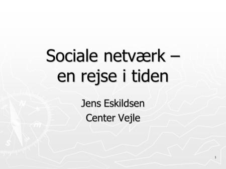 Sociale netværk – en rejse i tiden