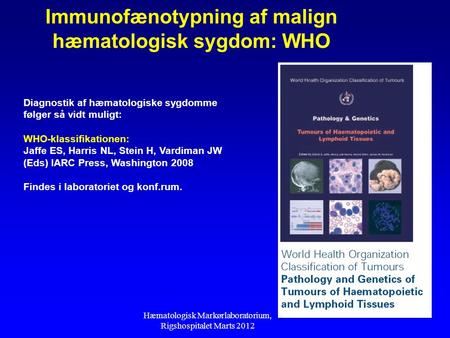 Immunofænotypning af malign hæmatologisk sygdom: WHO