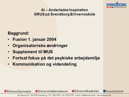 AI – Anderledes Inspiration GRUS på Svendborg Erhvervsskole