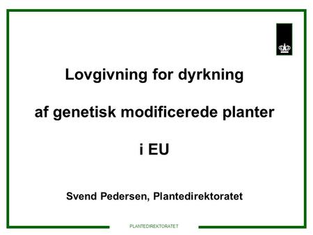 Lovgivning for dyrkning af genetisk modificerede planter i EU