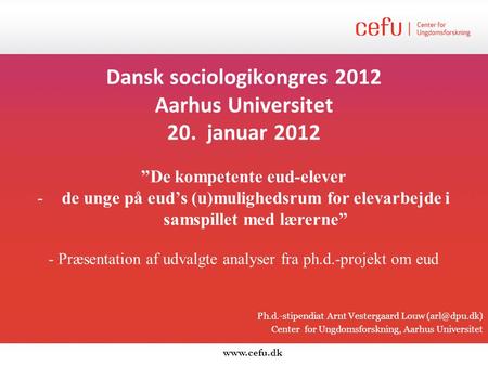 Dansk sociologikongres 2012 Aarhus Universitet 20. januar 2012