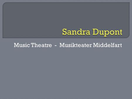 Music Theatre - Musikteater Middelfart