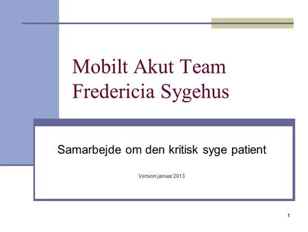 Mobilt Akut Team Fredericia Sygehus