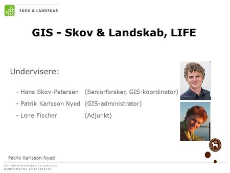 GIS - Skov & Landskab, LIFE