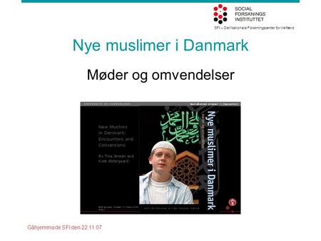 Nye muslimer i Danmark Møder og omvendelser