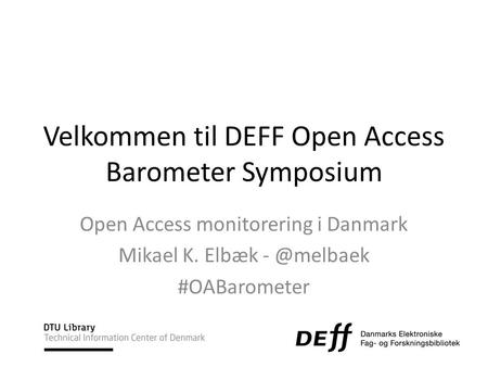 Velkommen til DEFF Open Access Barometer Symposium