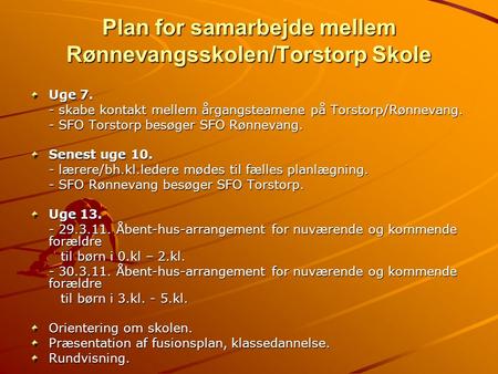 Plan for samarbejde mellem Rønnevangsskolen/Torstorp Skole