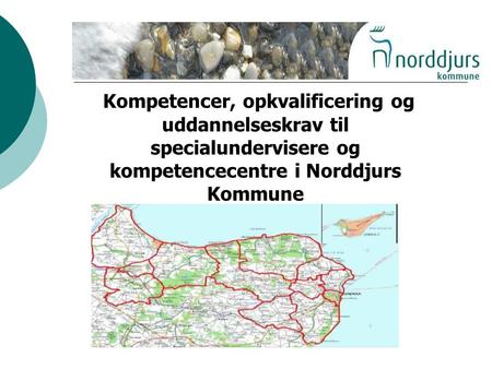 Kompetencer, opkvalificering og uddannelseskrav til specialundervisere og kompetencecentre i Norddjurs Kommune.