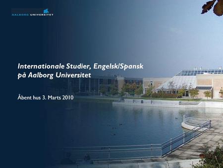 Internationale Studier, Engelsk/Spansk på Aalborg Universitet