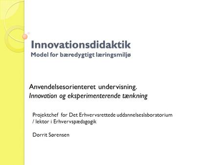 Innovationsdidaktik Model for bæredygtigt læringsmiljø