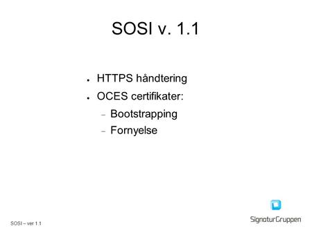 SOSI v. 1.1 HTTPS håndtering OCES certifikater: Bootstrapping