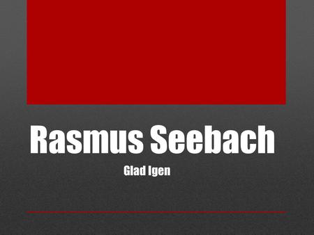 Rasmus Seebach Glad Igen.