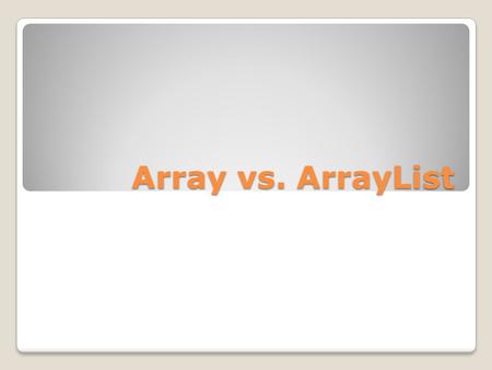 Array vs. ArrayList. Arrays Et array er en struktureret metode til at gemme flere værdier af den samme datatype. Data’en i et array ligger op ad hinanden.
