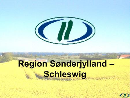 Region Sønderjylland – Schleswig. REGION SØNDERJYLLAND - SCHLESWIG 16.09.1997 Aftale om oprettelse af / Vereinbarung zur Errichtung der Erneuerung /