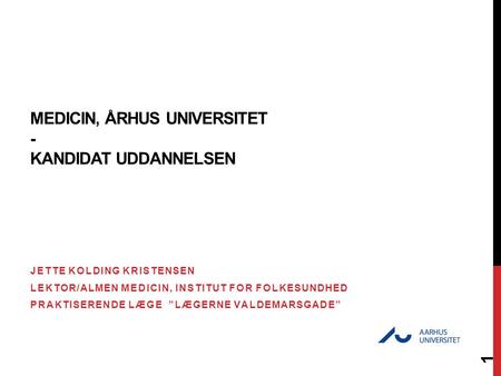 Medicin, Århus Universitet - kandidat uddannelsen