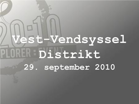 Vest-Vendsyssel Distrikt 29. september 2010. Genbrug Jo - den er god nok.