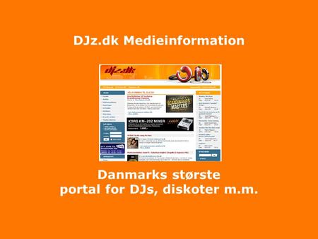 DJz.dk Medieinformation Danmarks største portal for DJs, diskoter m.m.