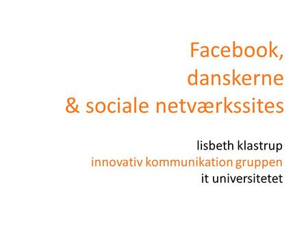 Facebook, danskerne & sociale netværkssites