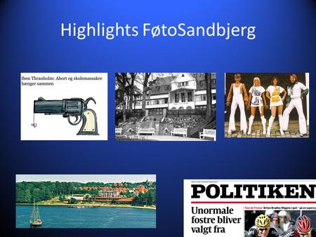 Highlights FøtoSandbjerg