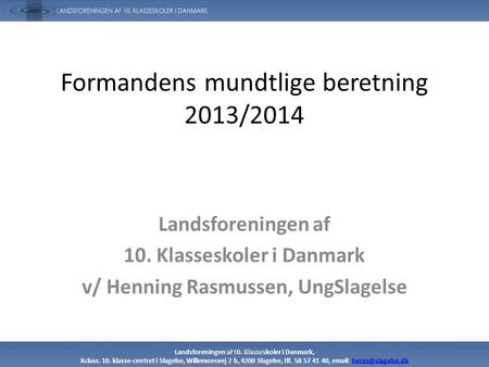 Formandens mundtlige beretning 2013/2014
