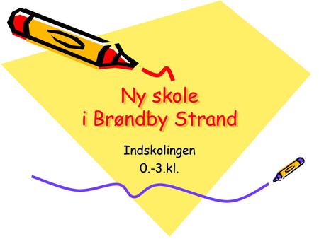 Ny skole i Brøndby Strand