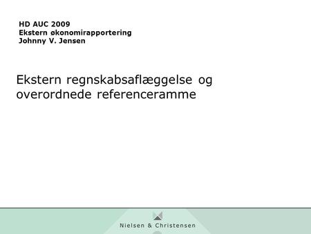 HD AUC 2009 Ekstern økonomirapportering Johnny V. Jensen
